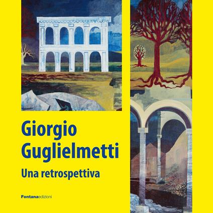 Giorgio Guglielmetti. Una retrospettiva - copertina