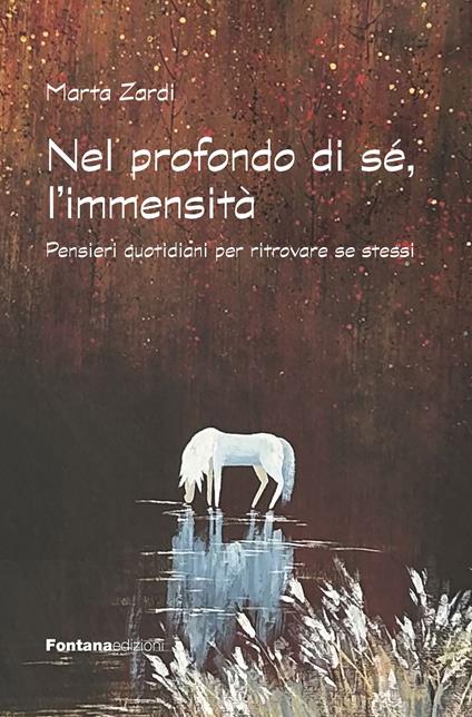 Nel profondo di sé, l'immensità. Pensieri quotidiani per ritrovare se stessi - Marta Zardi - copertina
