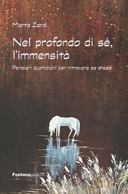 Nel profondo di sé, l'immensità. Pensieri quotidiani per ritrovare se stessi - Marta Zardi - copertina