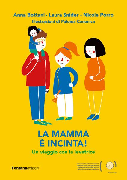 La mamma è incinta! Un viaggio con la levatrice - Anna Bottani,Laura Snider,Nicole Porro - copertina