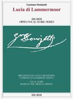 Lucia di Lammermoor: Ed. Critica Di Gabriele Dotto e Roger Parker - Riduzione Per Canto e Pianoforte