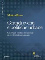 Grandi eventi e politiche urbane. Governare 