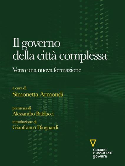 Il governo della città complessa. Verso una nuova formazione - Simonetta Armondi - ebook