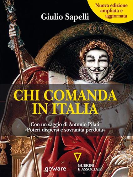 Chi comanda in Italia. Ediz. ampliata - Giulio Sapelli - ebook