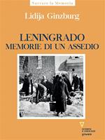 Leningrado. Memorie di un assedio