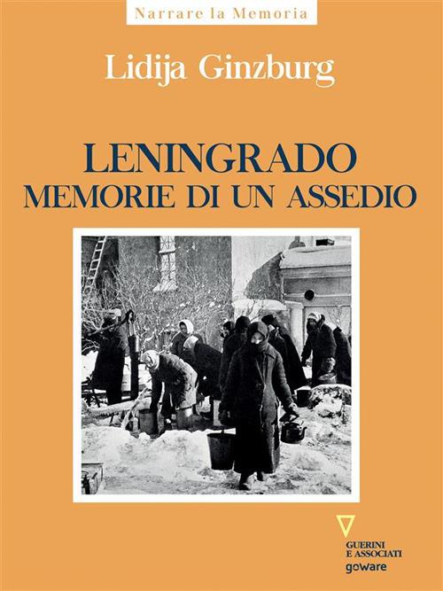 Leningrado. Memorie di un assedio - Lidija Ginzburg,Francesca Gori - ebook