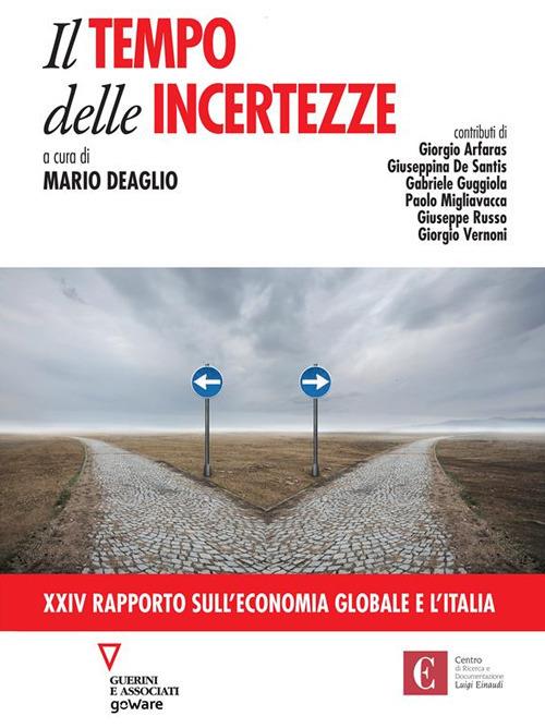 Il tempo delle incertezze. 24° rapporto sull'economia globale e l'Italia - Mario Deaglio - ebook