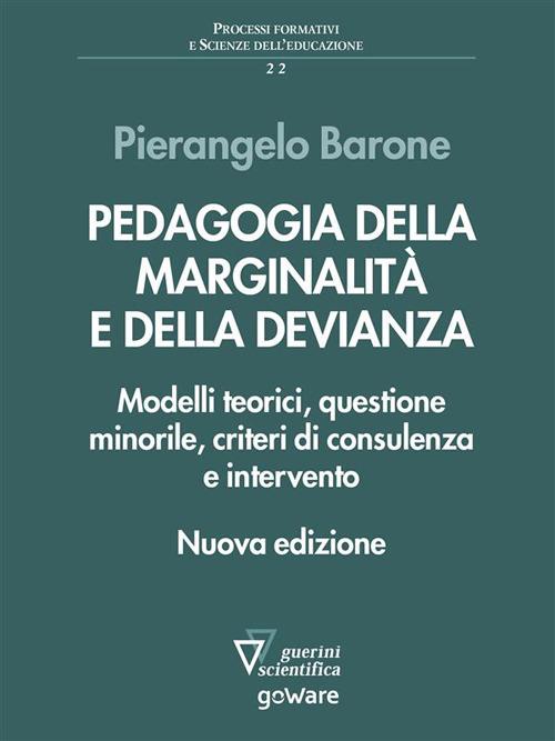 Pedagogia della marginalità e della devianza. Modelli teorici e specificità minorile - Pierangelo Barone - ebook