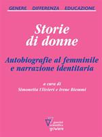 Storie di donne. Autobiografie al femminile e narrazione identitaria