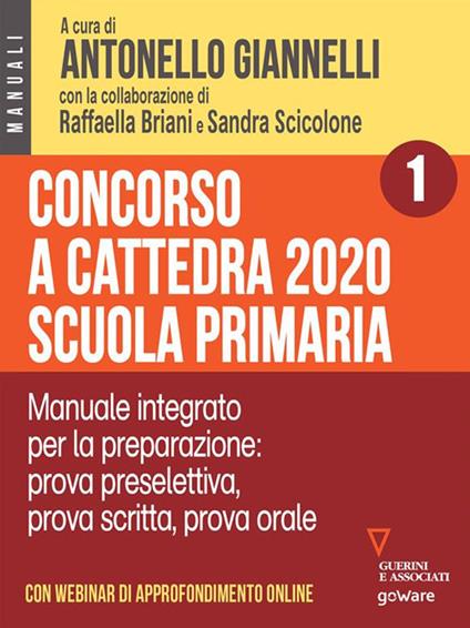 Concorso a cattedra 2020. Scuola primaria. Vol. 1 - Raffaella Briani,Antonello Giannelli,Sandra Scicolone - ebook