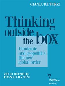 Ebook Thinking Outside the Box. Pandemic and geopolitics: the new global order Gianluigi Torzi