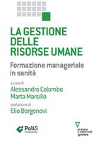 La gestione delle risorse umane. Formazione manageriale in sanità