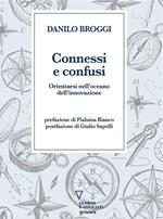 Connessi e confusi. Orientarsi nell'oceano dell'innovazione