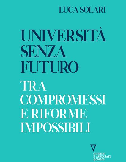 Università senza futuro - Luca Solari - ebook