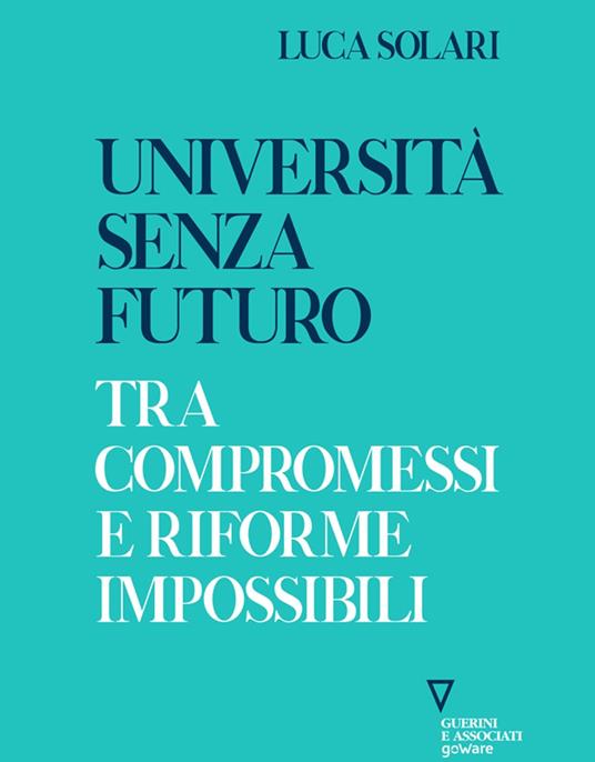 Università senza futuro - Luca Solari - ebook