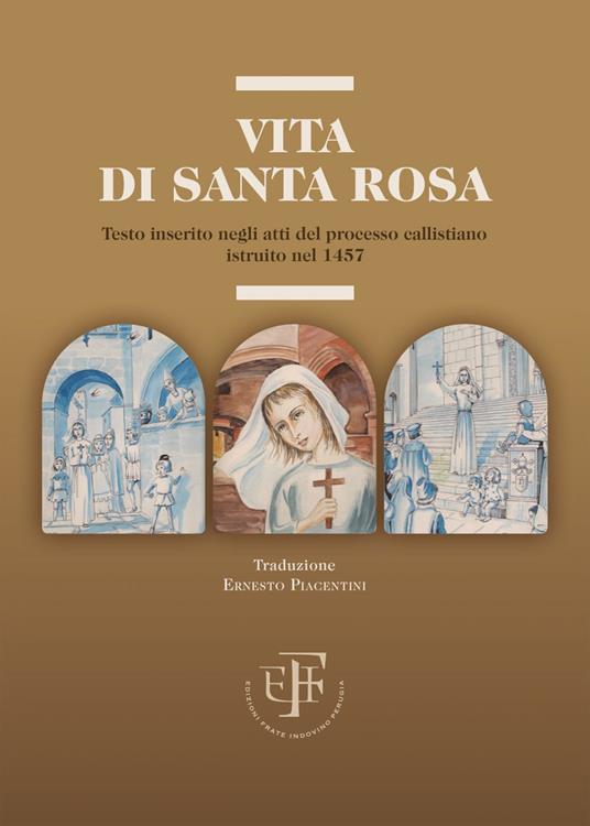 Vita di Santa Rosa. Testo inserito negli atti del processo callistiano istruito nel 1457 - Eleonora Rava,Filippo Sedda,Ernesto Piacentini - ebook