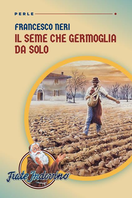 Il seme che germoglia da solo - Francesco Neri - copertina