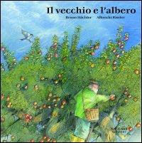 Il vecchio e l'albero - Bruno Hächler,Albrecht Rissler - copertina