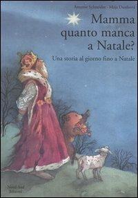 Mamma, quanto manca a Natale? Una storia al giorno fino a Natale - Antonie Schneider - copertina