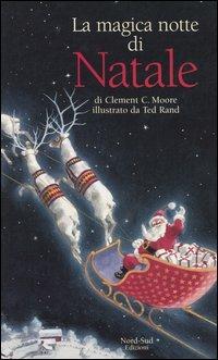 La magica notte di Natale - Clement C. Moore,Luigina Battistutta - copertina