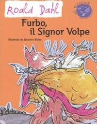 Furbo, il signor Volpe. Ediz. illustrata - Roald Dahl - copertina