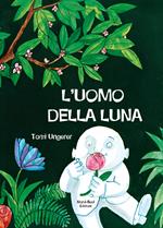 L' uomo della luna. Ediz. illustrata