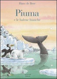 Piuma e le balene bianche - Hans De Beer - copertina