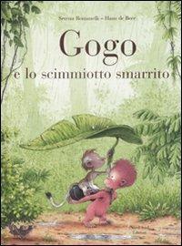 Gogo e lo scimmiotto smarrito - Serena Romanelli,Hans De Beer - copertina