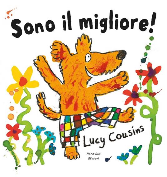 Sono il migliore. Ediz. illustrata - Lucy Cousins - copertina