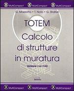 Totem. Calcolo di strutture in muratura. Con CD-ROM