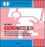 626 Niosh. Movimentazione manuale dei carichi. Con CD-ROM