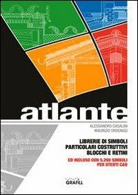 Atlante. Le simbologie, i blocchi, i retini, i particolari esclusivi - Alessandro Casalini,Maurizio Orsenigo - copertina