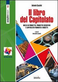 Il libro del capitolato. Con Contenuto digitale per download e accesso online - Antonio Casalini - copertina