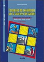 Formulario del coordinatore per la sicurezza nei cantieri. Con Contenuto digitale per download e accesso on line