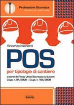 POS per tipologie di cantiere ai sensi del Dlgs 81/2008 e del Dlgs 106/2009. Con CD-ROM