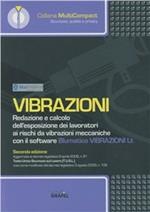 Vibrazioni. Redazione e calcolo dell'esposizione dei lavoratori ai rischi da vibrazioni meccaniche. Con Contenuto digitale per download e accesso on line