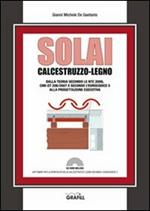 Solai calcestruzzo-legno. Con Contenuto digitale per download e accesso on line