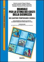 Manuale per la stima dei costi della sicurezza nei cantieri temporanei e mobili. Con Contenuto digitale per download e accesso online