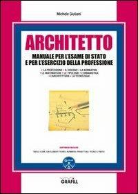 Architetto. Manuale per l'esame di Stato e per l'esercizio della professione. Con CD-ROM - Michele Giuliani - copertina