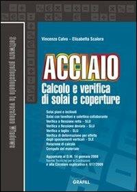 Calcolo e verifica di solai e coperture in acciaio. Con Contenuto digitale per download e accesso online - Vincenzo Calvo,Elisabetta Scalora - copertina
