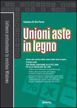 Unioni aste in legno. Con Contenuto digitale per download e accesso on line