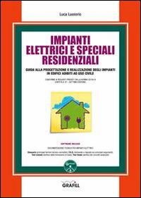 Impianti elettrici e speciali residenziali. Con Contenuto digitale per download e accesso online - Luca Lussorio - copertina
