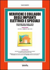 Verifiche e collaudi degli impianti elettrici e speciali. Con Contenuto digitale per download e accesso online - Luca Lussorio - copertina