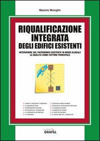 Riqualificazione integrata degli edifici esistenti - Massimo Meneghin - copertina