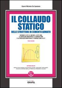 Il collaudo statico delle strutture in cemento armato. Con Contenuto digitale per download e accesso on line - Gianni Michele De Gaetanis - copertina