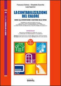 La contabilizzazione del calore. Con Contenuto digitale per download e accesso on line - Francesco Schena,Elisabetta Cicerchia,Luigi Caporicci - copertina