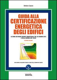 Guida alla certificazione energetica degli edifici - Stefano Cascio - copertina