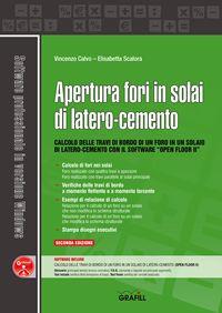 Apertura fori in solai di latero-cemento. Con software - Vincenzo Calvo,Elisabetta Scalora - copertina