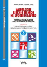 Guida alla valutazione del rischio sismico nei luoghi di lavoro. Con software - Antonio Muratore,Vincenzo Nastasi - copertina