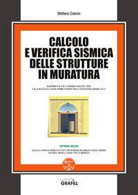 Calcolo e verifica sismica delle strutture in muratura. Con software - Stefano Cascio - copertina